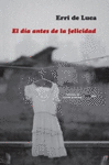 DIA ANTES DE LA FELICIDAD, EL