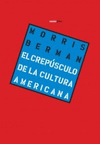 CREPUSCULO DE LA CULTURA AMERICANA, EL (4A EDIC )