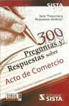 300 PREGUNTAS Y RESPUESSTAS SOBRE ACTO DE COMERCIO