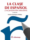 LA CLASE DE ESPA�OL Y SU PROYECCION EDUCATIVA