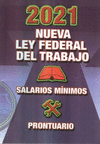 NUEVA LEY FEDERAL DEL TRABAJO 2021 SALARIOS MINIMOS, PRONTUARIO