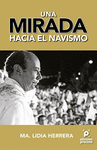 MIRADA HACIA EL NAVISMO UNA (EDICIONES