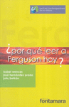 �POR QUE LEER A FERGUSON HOY?