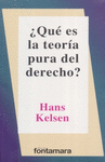  QUE ES LA TEORIA PURA DEL DERECHO ?