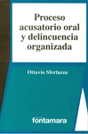 PROCESO ACUSATORIO ORAL Y DELINCUENCIA ORGANIZADA