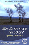 DE DONDE VIENE MI DOLOR? OPCIONES PARA