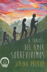 A TRAVES DEL AMOR SOBREVIVIMOS