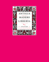 ANTIGUA MADERO LIBRERIA: EL ARTE DE UN OFICIO