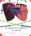 SAMURAI VE EL AMANECER EN ACAPULCO, UN