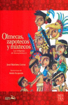 OLMECAS ZAPOTECOS Y MIXTECOS