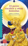 PERRO ESCRITOR Y OTRAS HISTORIAS EL