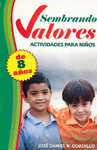 SEMBRANDO VALORES ACTIVIDADES PARA NI�OS DE 8 A�OS