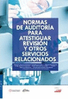 NORMAS DE AUDITORIA, PARA ATESTIGUAR, REVISION Y OTROS SERVICIOS RELACIONADOS VERSION PROFESIONAL