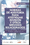 NORMAS DE AUDITORIA, PARA ATESTIGUAR, REVISION Y OTROS SERVICIOS RELACIONADOS VERSION ESTUDIANTIL