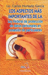 LOS ASPECTOS MAS IMPORTANTES DE LA LEY FEDERAL DE PROTECCION DE DATOS PERSONALES EN POSESION DE PART