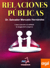 RELACIONES PUBLICAS  2A EDICION - COMO CONVERTIR EN UTILIDAD LA IMAGEN DE LA EMPRESA - NOVEDAD
