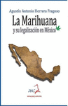 LA MARIHUANA Y SU LEGALIZACION EN MEXICO