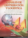 CANALES DE DISTRIBUCION Y LOGISICA 2A EDICION - ESTRUCTURA DE DISTRIBUCION COMERCIALIZACION Y LOGIST