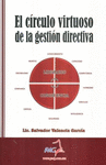 EL CIRCULO VIRTUOSO DE LA GESTION DIRECTIVA