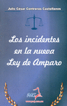 LOS INCIDENTES EN LA NUEVA LEY DE AMPARO