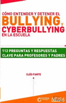 COMO ENTENDER Y DETENER EL BULLYING Y CIBERBULLYING
