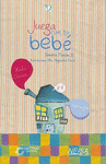JUEGA CON TU BEBE