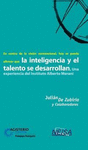 INTELIGENCIA Y EL TALENTO SE DESARROLLAN