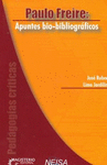 PAULO FREIRE APUNTES BIO-BIBLIOGRAFICOS