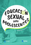 EDUCACION SEXUAL PARA ADOLESCENTES