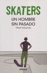 SKATERS - EL HOMBRE SIN PASADO