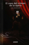 EL CASO DEL CRIMEN DE LA OPERA