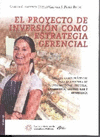 PROYECTO DE INVERSION COMO ESTRATEGIA GERENCIAL