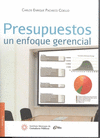 PRESUPUESTO UN ENFOQUE GERENCIAL