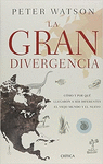 LA GRAN DIVERGENCIA. COMO Y PORQUE LLEGARON A SER DIFERENTES EL VIEJO MUNDO Y EL NUEVO MUNDO