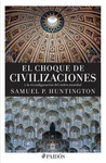 EL CHOQUE DE CIVILIZACIONES Y LA RECONFIGURACION DEL ORDEN MUNDIAL