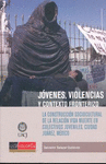 JOVENES, VIOLENCIA Y CONTEXTO FRONTERIZO