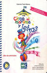 APRENDE CON CIRCO MAROMA Y LETRAS (INCLUYE LIBRO DE LECTURAS Y CUADERNO DE EJERCICIOS)