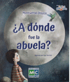 �A DONDE FUE LA ABUELA?