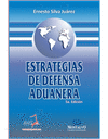 ESTRATEGIAS DE DEFENSA ADUANERA - 5A. EDICIN - 2019
