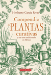 COMPENDIO DE PLANTAS CURATIVAS Y SUS USOS TRADICIONALES EN MXICO
