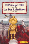 EL PRINCIPE FELIZ /LOS DOS RUISE�ORES