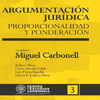 ARGUMENTACION JURIDICA PROPORCIONALIDAD Y PONDERACION