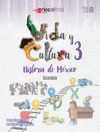 VIDA Y CULTURA 3 HISTORIA DE MEXICO