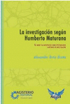 INVESTIGACION SEGUN HUMBERTO MARUTANA LA