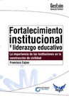 FORTALECIMIENTO INSTITUCIONAL Y LIDERAZGO EDUCATIVO