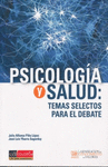 PSICOLOGIA Y SALUD: TEMAS SELECTOS PARA