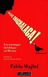 �CALLATE CHACHALACA!