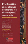 PROBLEMATICA ENTRE EL JUICIO DE AMPARO Y EL SISTEMA PENAL