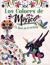 COLORES DE MEXICO TE LLEVO EN EL CORAZON