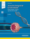 ATENCION INTEGRAL DE LA INFERTILIDAD ENDOCRINOLOGIA CIRUGIA Y REPRODUCCION ASISTIDA